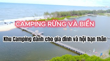 SOLOCAMPING KHU CAMPING RỪNG VÀ BIỂN - BIỂN HỒ CỐC - BÀ RỊA - VŨNG TÀU