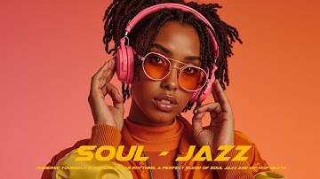 Soul Jazz Hip-Hop | Chilled Urban Grooves ~ Late Night Vibes