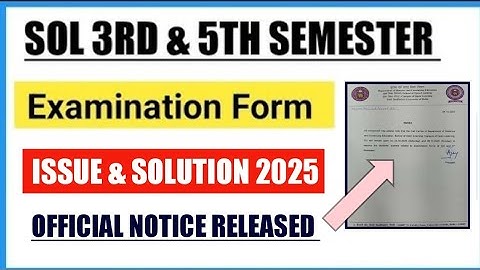Sol 3rd & 5th Semester Exam Form Official Notice Released 2025 II Sol 3/5 Form Issue & Solution 2025
