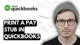 How To Print A Pay Stub In QuickBooks Online [2026 Guide]