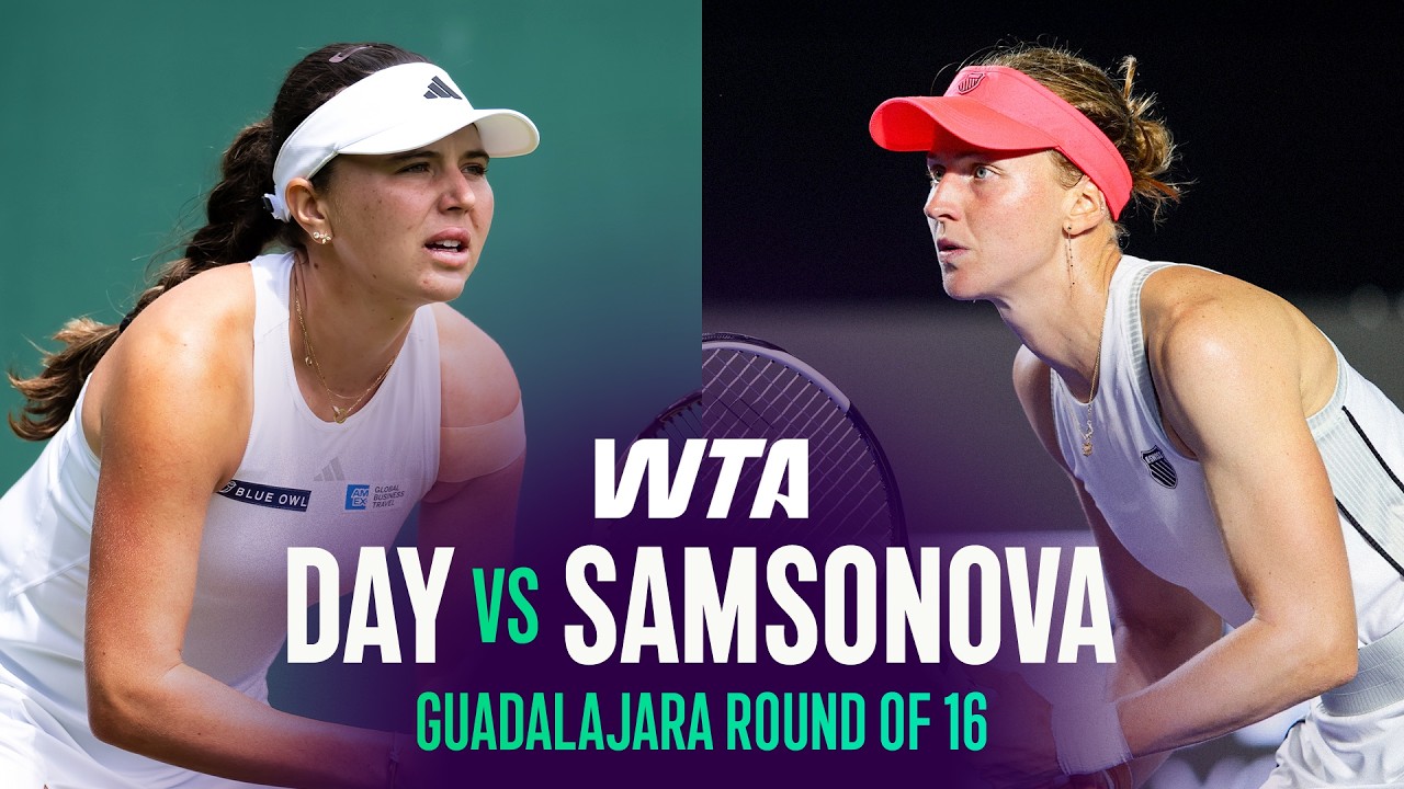 Kayla Day vs. Liudmila Samsonova | 2026 Guadalajara Round of 16 | WTA Match Highlights