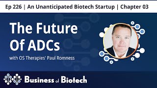 OS Therapies’ Paul Romness On The Future Of ADCs