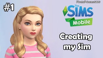 [#1] Creating my Sim - The Sims Mobile