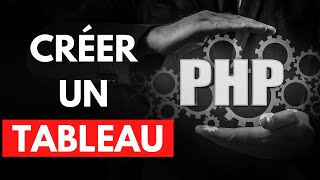 Créer / Utiliser les Tableaux dans PHP 👨‍💻 [TUTORIEL DEBUTANT] 👨‍💻