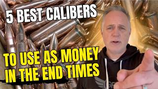 Think Ammo Will Be Like Money In The End Times Top 5 Calibers For Bartering In The End Times
