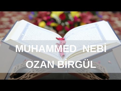 Ozan Birgül Muhammed Nebi s.a.v Yeni ilahiler 2022,En Güzel ilahiler 2023, En sevilen ilahiler dinle