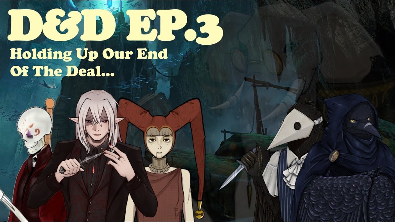 Holding Up Our End Of The Deal... | D&D with friends Pt.3