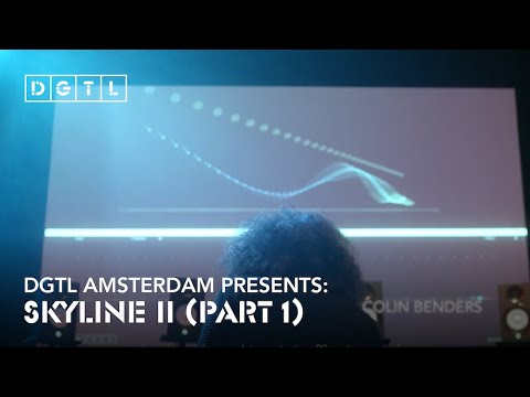 DGTL Amsterdam Presents: SKYLINE II (Part 1)