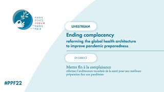 Reforming the global health architecture to improve pandemic preparedness | #PPF22