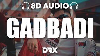 Gadbadi (Na, Na, Na, Na, Na) : 8D AUDIO🎧 | Akull, Static & Ben El, Lisa M, Mellow D | (Lyrics)
