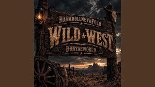 Wild West (feat. DontaeWorld) - YouTube
