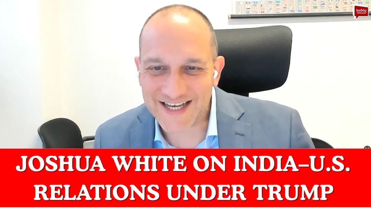 Joshua White on India–U.S. relations under Trump | India Abroad