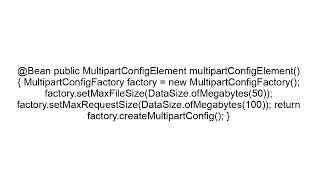Max Limit of MultipartFile in Spring Boot | File Upload Size Explained