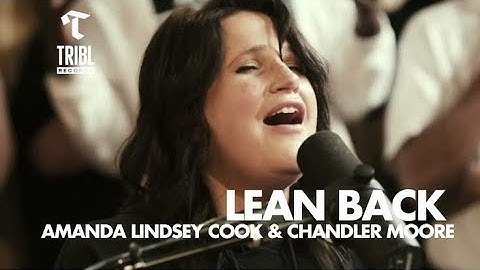 Lean Back (Feat. Amanda Lindsey Cook & Chandler Moore) | Maverick City Music | TRIBL | (Tradução)