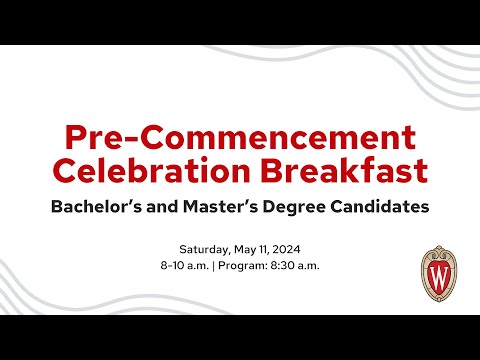 Spring Pre-Commencement Breakfast: University of Wisconsin-Madison School of Education