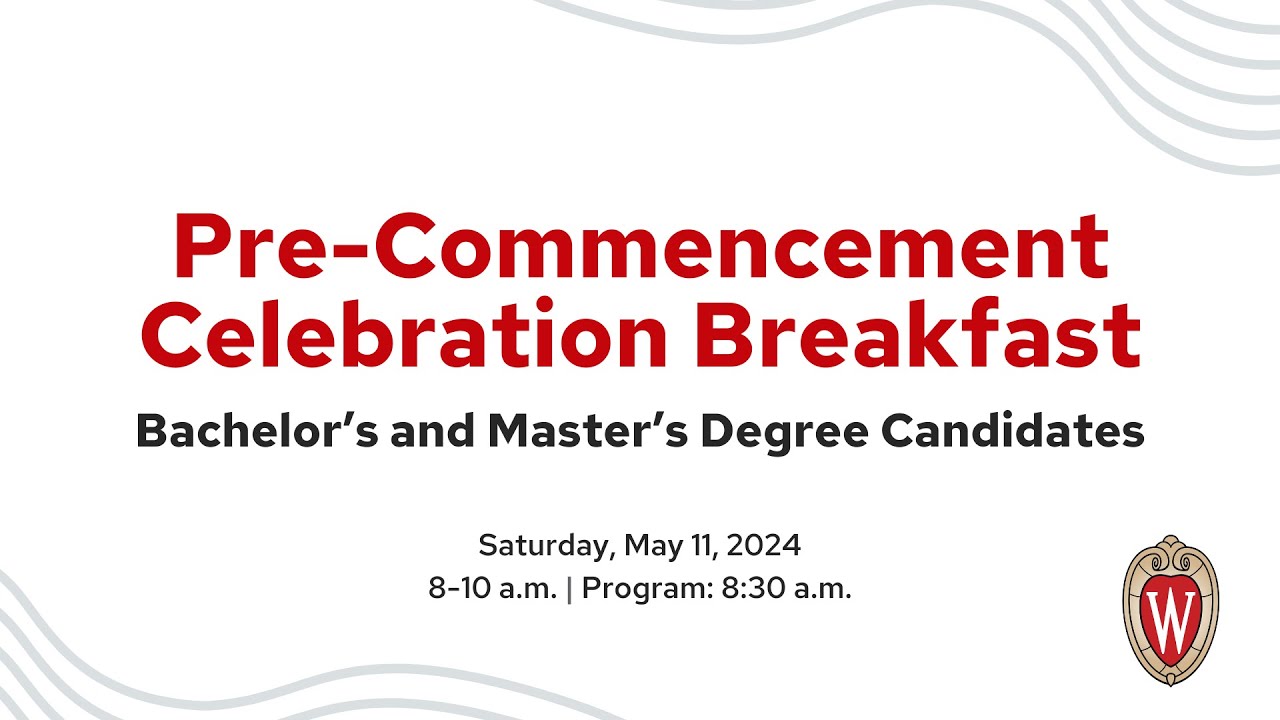 Spring Pre-Commencement Breakfast: University of Wisconsin-Madison School of Education