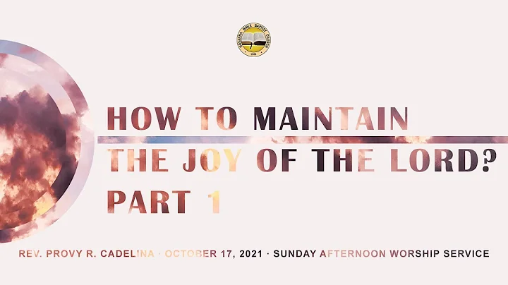 How To Maintain The Joy Of The Lord (Part 1) | Ilo...