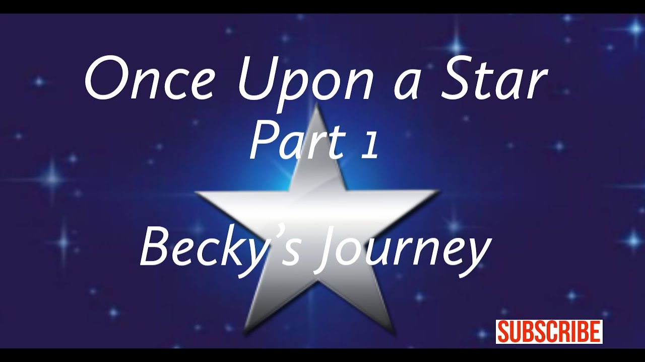 Sherry Lynn Garland ONCE UPON A STAR PART 1 BECKY'S JOURNEY