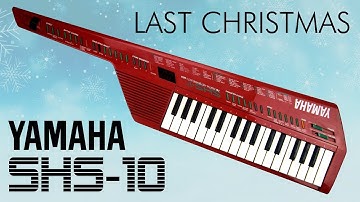 Last Christmas - Yamaha SHS-10 Demo