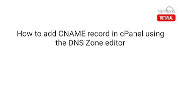 How to Add a CNAME Record in cPanel using the DNS Zone Editor - HostMaria Tutorial