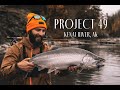 Project 49  fly fishing kenai river alaska