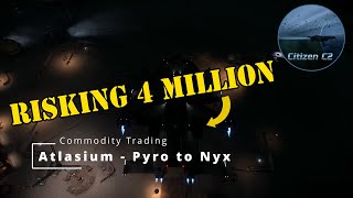 Atlasium Trading  Big Risk For Big Profits  Star Citizen 440