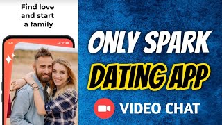 Dating & Chat - Only Spark App Full Review / Best Video dating app Online screenshot 3