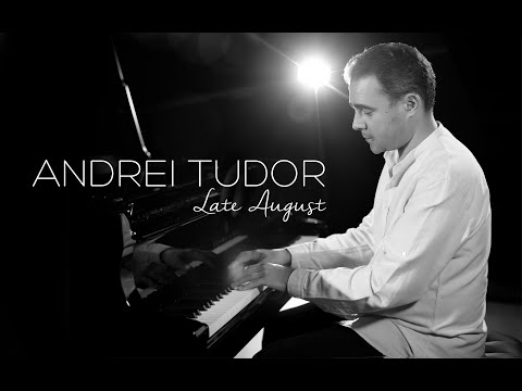 Andrei Tudor - Late August (OFFICIAL VIDEO)