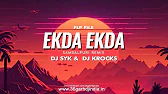 Ekda Ekda Sambalpuri Remix I @Djsykofficial_ X @DJKROCKSOFFICIAL Fl Project File