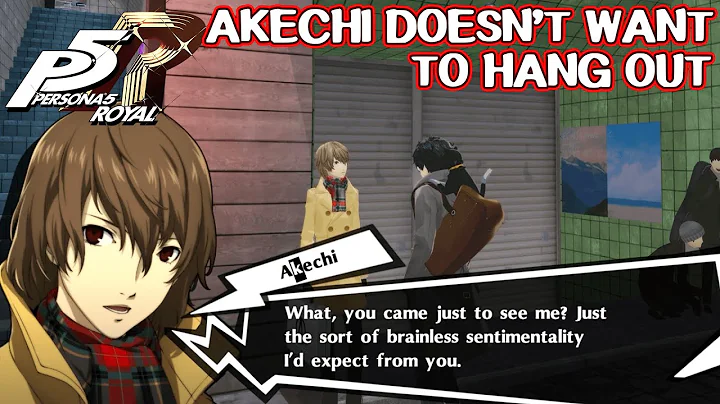 Akechi doesn't want to hang out - Persona 5 Royal