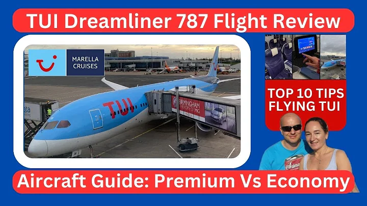 TUI Dreamliner 787 9 Aircraft Guide & Flight Review Birmingham to Barbados