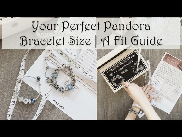A Guide to Pick the Perfect PANDORA Bracelet Size - YouTube