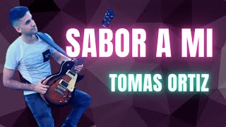 Tomás Ortiz - Sabor a mí