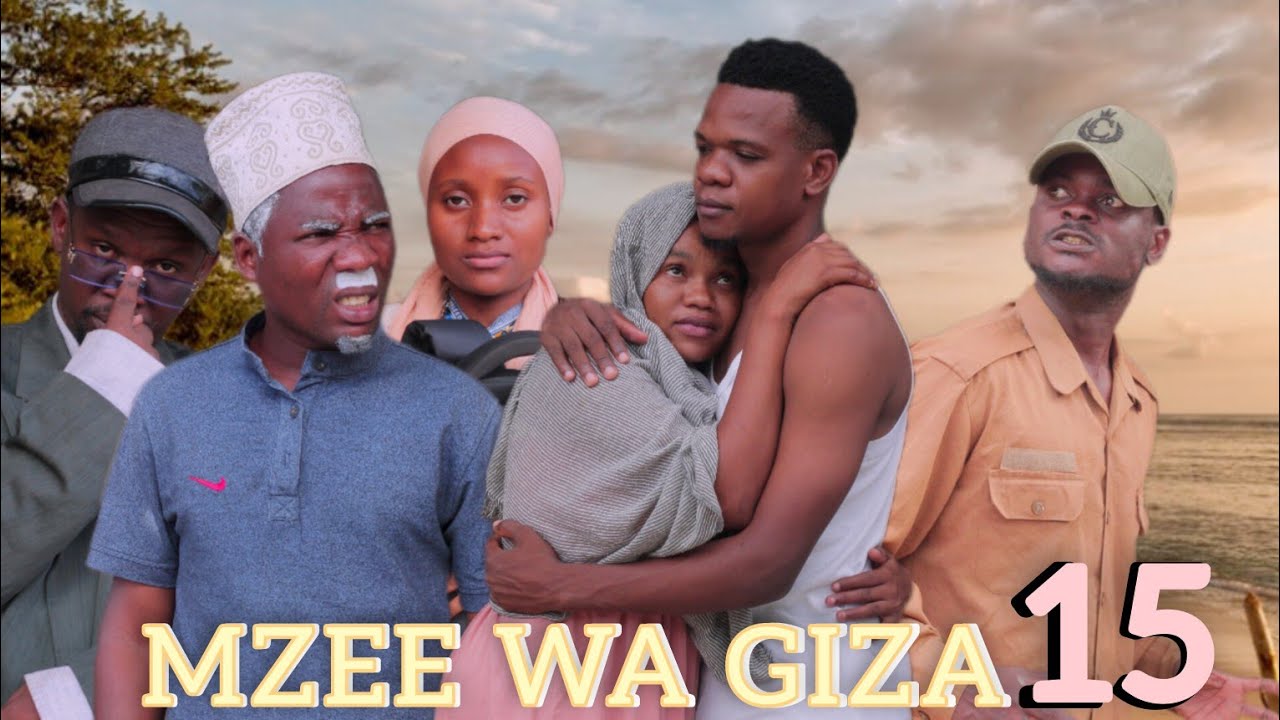 MZEE WA GIZA EP15