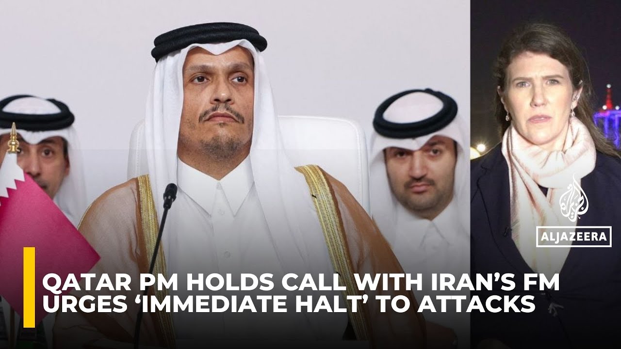 Qatar PM holds call with Iran's FM, condemns attacks as breach of sovereignty and international law