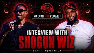 It's SHO-TIME for BUFFALO'S NEXT STAR feat. SHOGUN WIZ | NO LABEL THE PODCAST