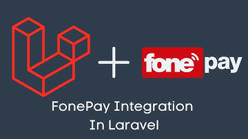 How to Integrate FonePay Payment Gateway on a Laravel Application in Nepali | Tutorial