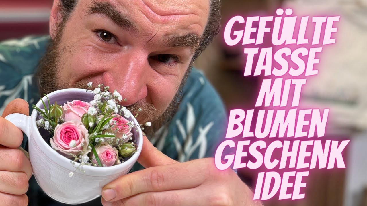 Gefüllte Tasse als Geschenk Idee - DIY Floristik Inspiration