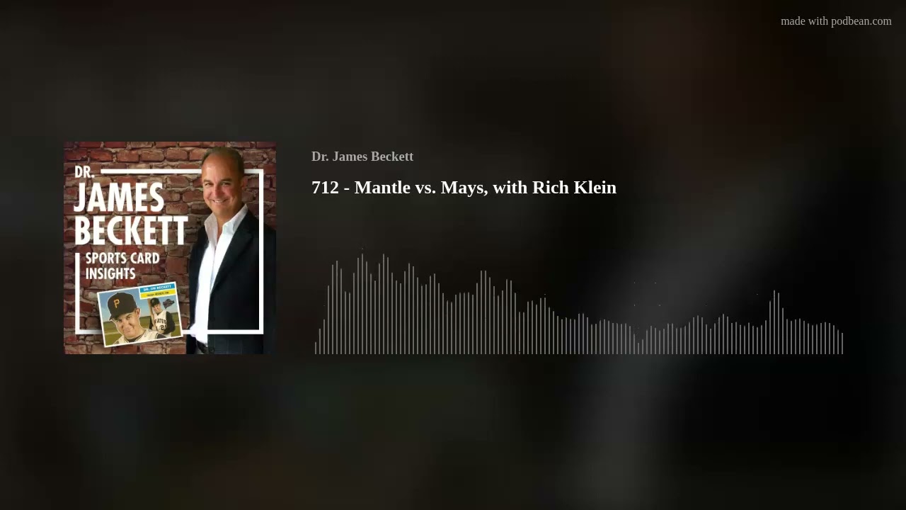 712 - Mantle vs. Mays, with Rich Klein