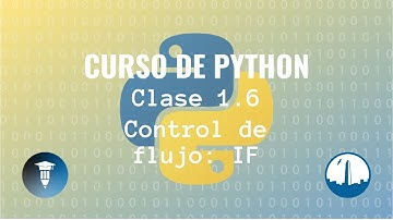 Control de flujo con IF | Clase 1 | Curso de Python