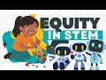 Equity in STEM: 2 Frameworks to Close the STEM Gap