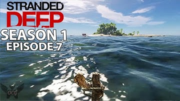 Stranded Deep (PS4) - Season 1 Episode 7 - New Island