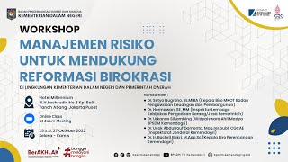 "Workshop Manajemen Risiko untuk Mendukung Reformasi Birokrasi di Lingkungan Kemendagri dan Pemda."