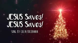 Video thumbnail of "(Jingle Bell tunes) Jesus Saves lyric video // Song by Colin Buchanan"