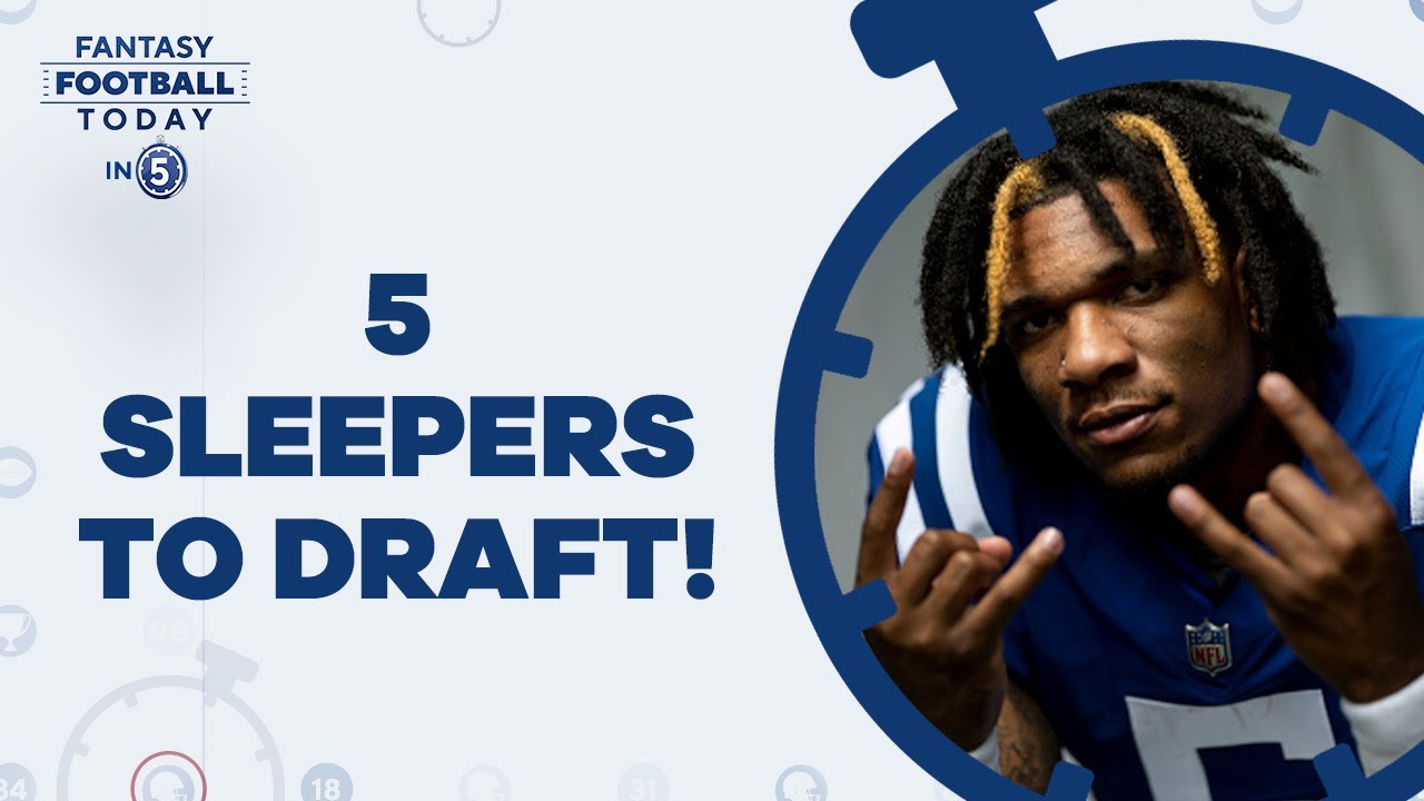 5 SLEEPERS You Must Target! 2023 Fantasy Football Draft Prep Guide! (Fantasy  Football Today in 5) 