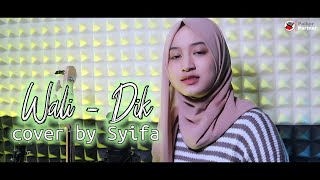 DIK - WALI BAND | COVER BY SYIFA AZIZAH