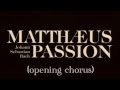 Bach st matthew passion opening chorus