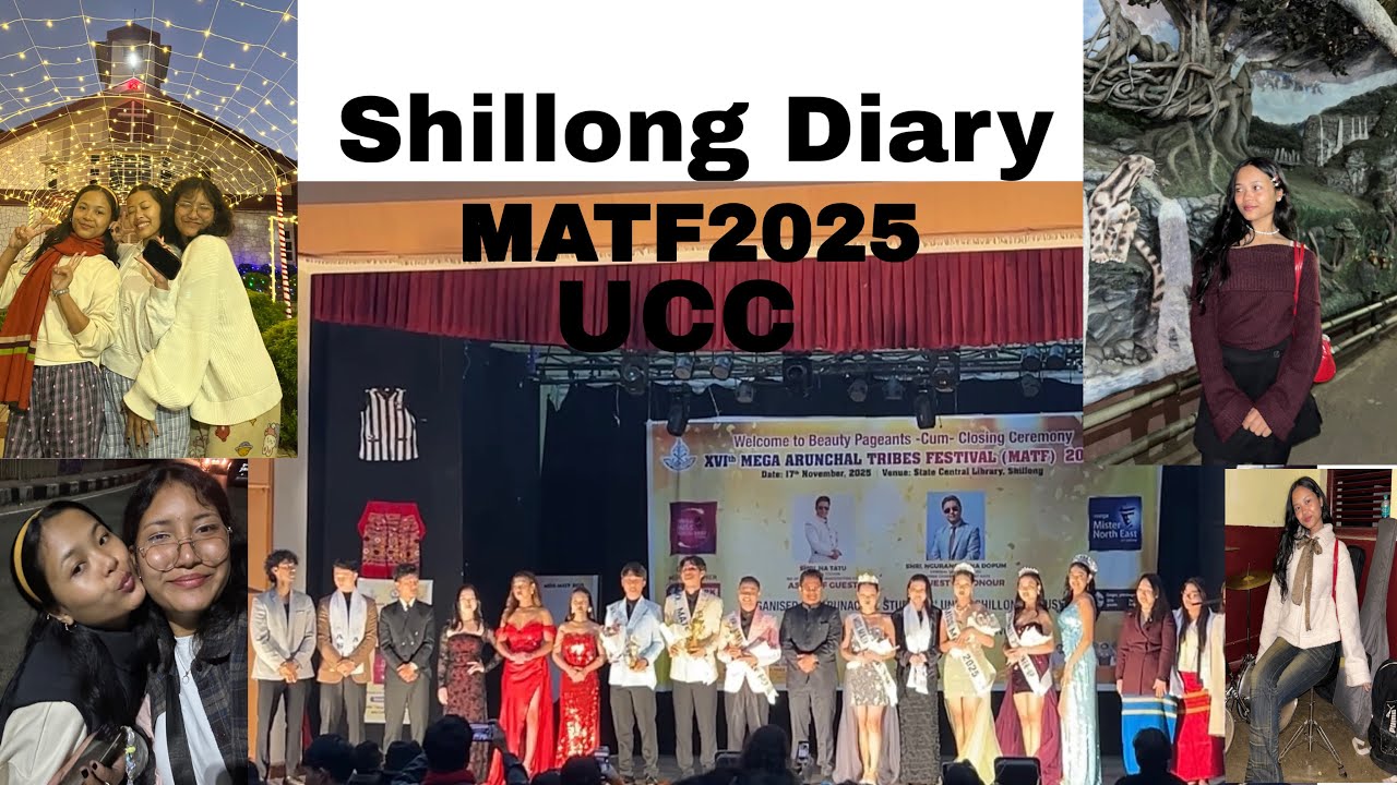 Shillong Diary || MATF 2025 || UCC 