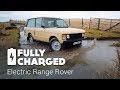 Electric Range Rover | Fully Charged
