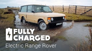 Electric Range Rover | Fully Charged